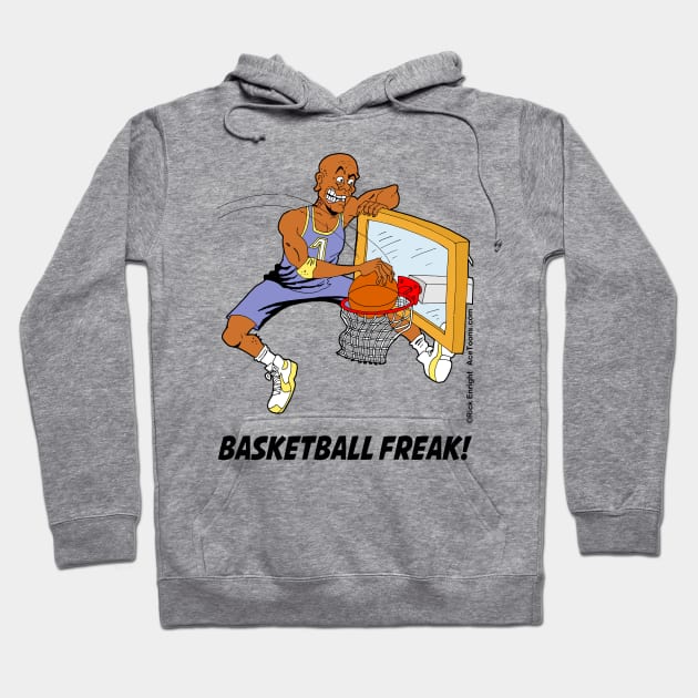 Basketball Freak Hoodie by AceToons